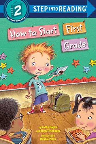 How to Start First Grade (Step Into Reading, Level 2)