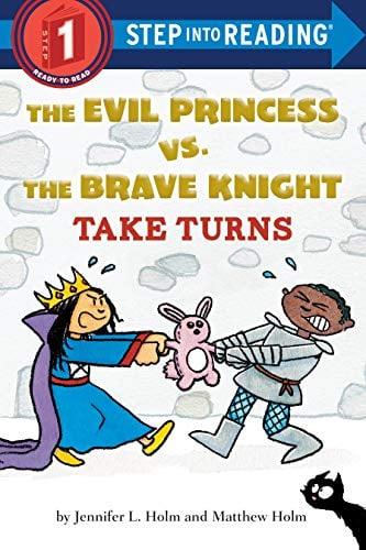 The Evil Princess vs. the Brave Knight Take Turns (Step Into Reading, Step 1)