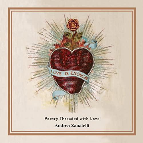 Love Is Enough: Poetry Threaded With Love