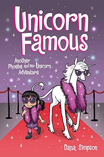 Unicorn Famous: Another Phoebe and Her Unicorn Adventure (Phoebe and Her Unicorn, Bk. 13)