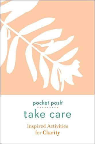 Take Care: Inspired Activities for Clarity (Pocket Posh)