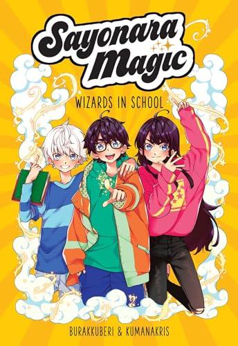 Wizards in School (Sayonara Magic, Volume 1)