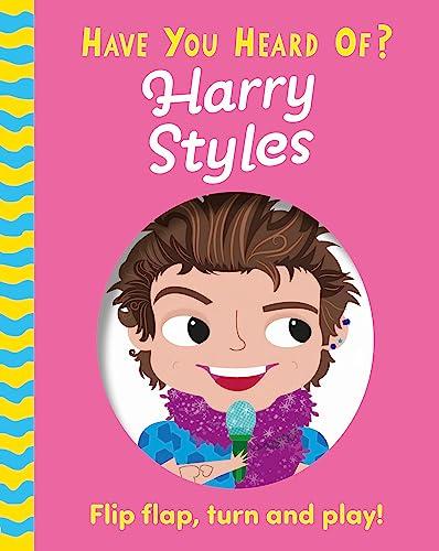 Harry Styles: Flip Flap, Turn and Play! (Have You Heard Of?)