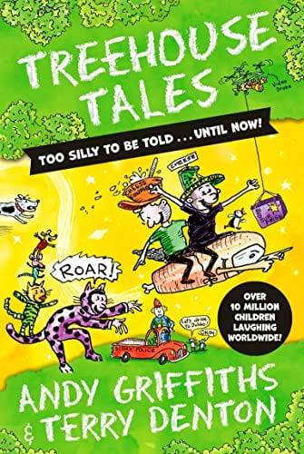 Treehouse Tales: Too Silly to be Told...Until Now!