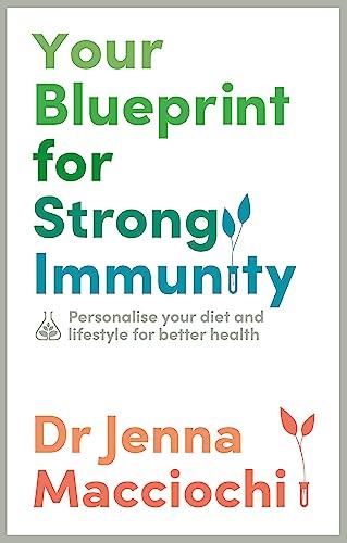 Your Blueprint for Strong Immunity: Personalise Your Diet and Lifestyle for Better Health