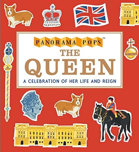 The Queen: A Celebration of Her Life and Reign (Panorama Pops)