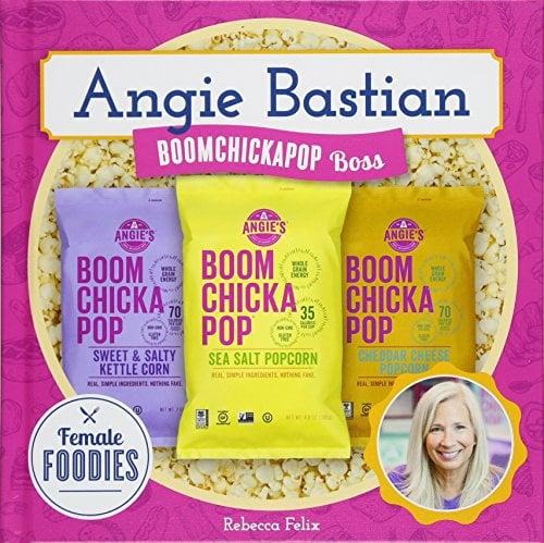 Angie Bastian: Boomchickapop Boss (Female Foodies)