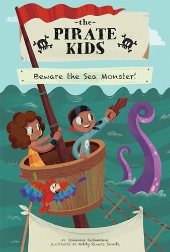 Beware the Sea Monster! (The Pirate Kids)