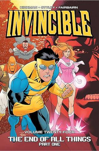 The End of All Things: Part 1 (Invincible, Volume 24)
