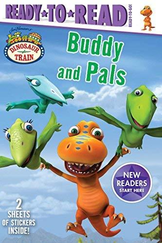 Buddy and Pals (Dinosaur Train, Ready-To-Read, Ready-To-Go)