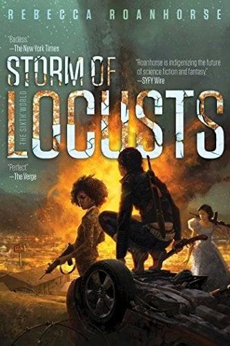 Storm of Locusts (The Sixth World, Bk. 2)