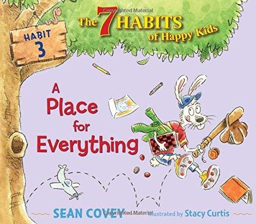 A Place for Everything (Habit 3 - The 7 Habits of Happy Kids)