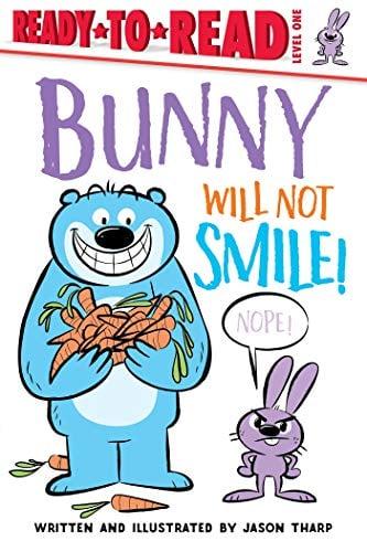 Bunny Will Not Smile! (Ready-to-Read, Level 1)