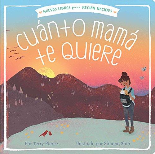 Cuanto Mama Te Quiere (Nuevos Libros Para Recien Nacidos)