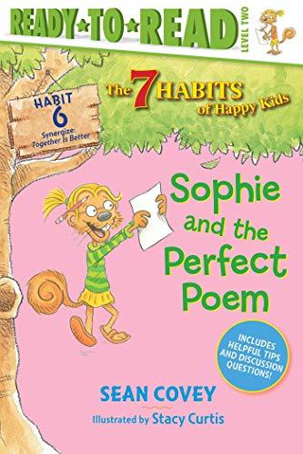 Sophie and the Perfect Poem (The 7 Habits of Happy Kids, Ready-To-Read, Level 2)