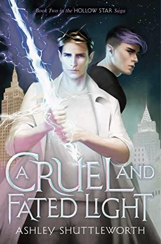 A Cruel and Fated Light (Hollow Star Saga, Bk. 2)