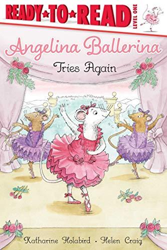 Angelina Ballerina Tries Again (Ready-To-Read, Level 1)