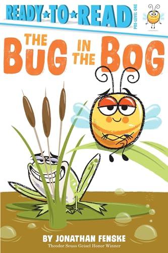 The Bug in the Bog (Ready-To-Read, Pre-Level 1)