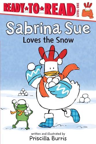 Sabrina Sue Loves the Snow (Ready-To-Read, Level 1)