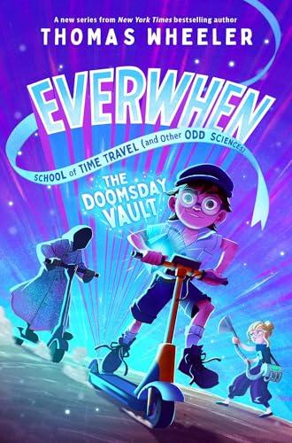 The Doomsday Vault (Everwhen School of Time Travel (and Other Odd Sciences, Bk. 1))