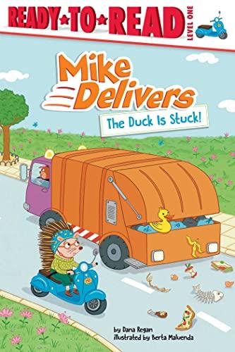 The Duck Is Stuck! (Mike Delivers, Ready-To-Read, Level 1)