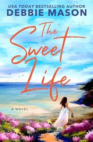 The Sweet Life (Sunshine Bay, Bk. 3)