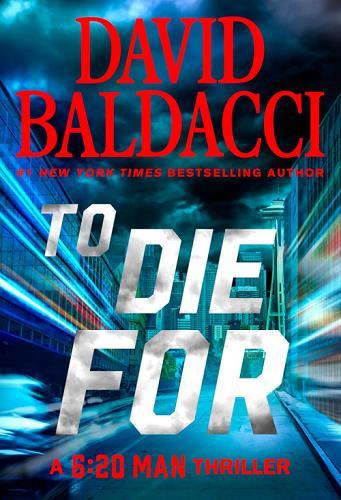 To Die For (The 6:20 Man, Bk. 3)