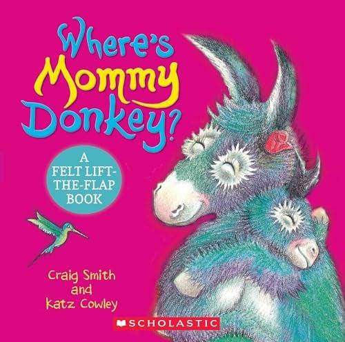 Where's Mommy Donkey? A Felt Lift-The-Flap Book
