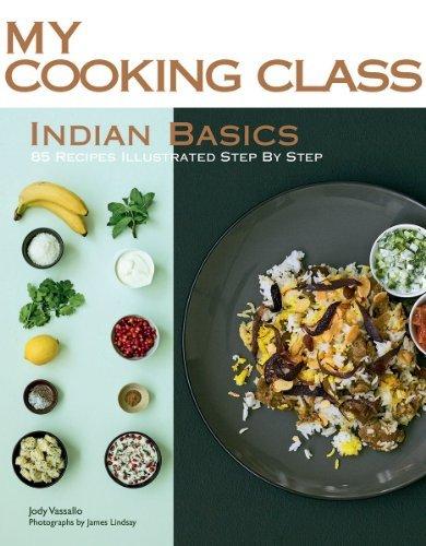 Indian Basics (My Cooking Class)