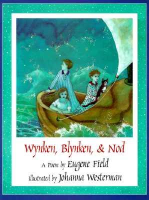 Wynken, Blynken, & Nod