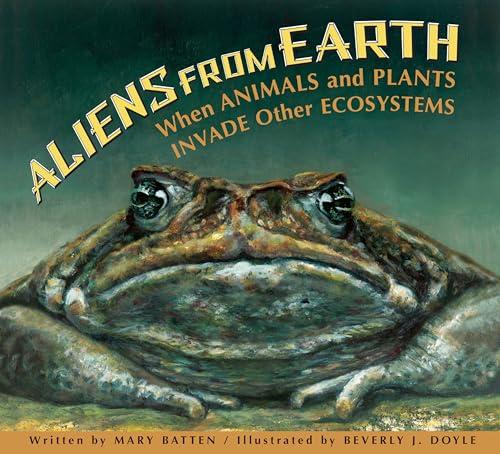 Aliens From Earth: When Animals and Plants Invade Other Ecosystems