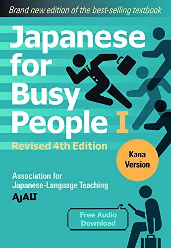 Japanese for Busy People: Kana (Japanese for Busy People Series, Bk. 1, Revised 4th Edition)