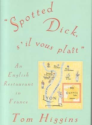 Spotted Dick, S'il Vous Plait: An English Restaurant in France
