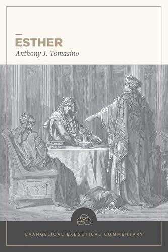 Esther (Evangelical Exegetical Commentary)