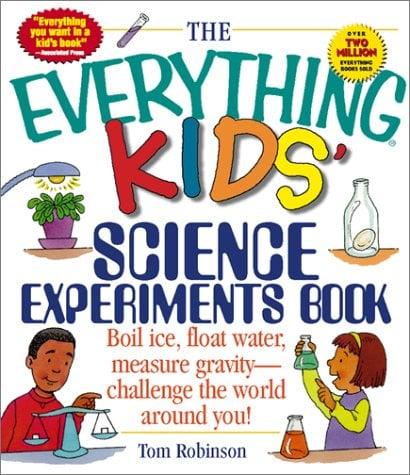 The Everything Kids' Science Experiments Book (The Everything Kids')
