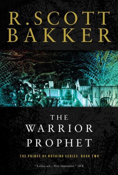 The Warrior Prophet (The Prince of Nothing, Bk. 2)