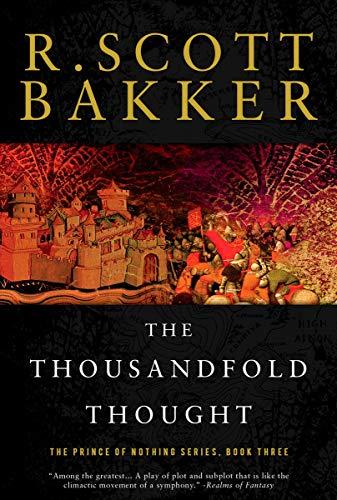 The Thousandfold Thought (The Prince of Nothing, Bk. 3)