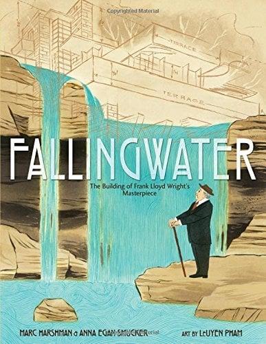 Fallingwater: The Building of Frank Lloyd Wright's Masterpiece