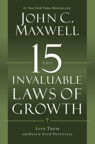 The 15 Invaluable Laws of Growth