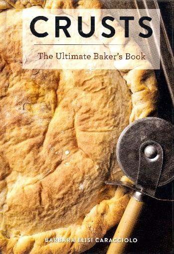 Crusts: The Ultimate Baker's Book