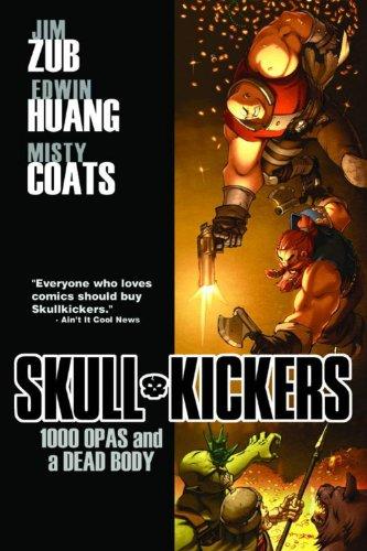 1000 Opas and a Dead Body (Skullkickers, Volume 1)