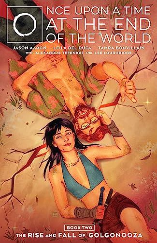 The Rise and Fall of Golgonooza (Once Upon a Time at the End of the World, Volume 2)