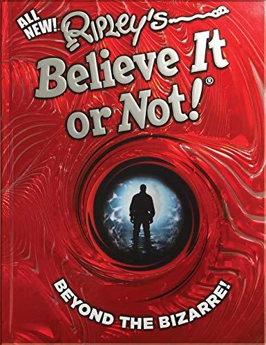 Beyond The Bizarre (Ripley's Believe It Or Not, Bk. 16)