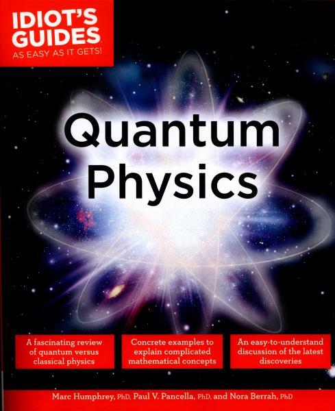 Idiot's Guides: Quantum Physics