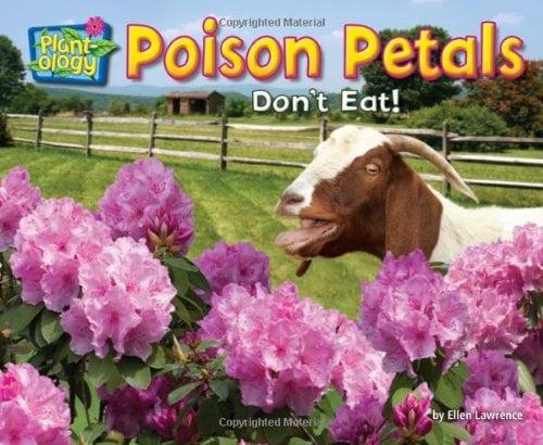 Poison Petals: Don’t Eat! (Plant-Ology)