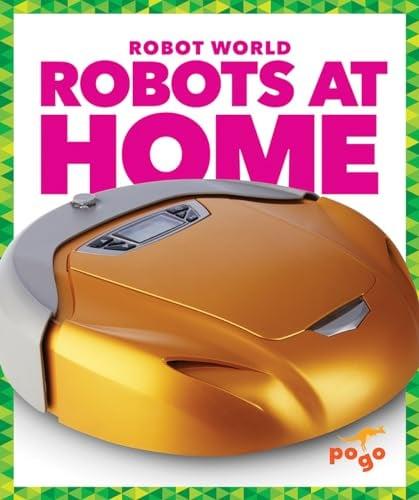 Robots at Home (Pogo, Robot World)