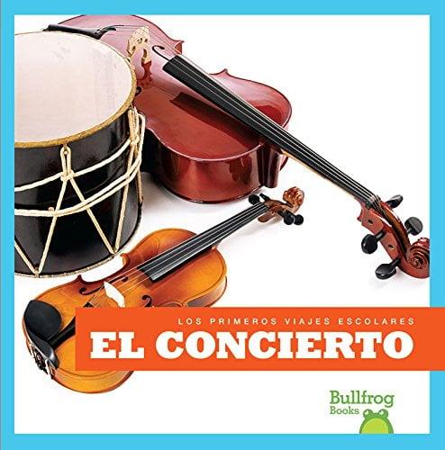 El Concierto (Bullfrog Books, Los Primeros Viajes Escolares)