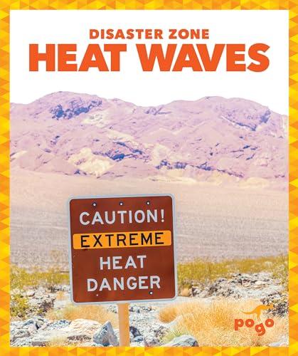 Heat Waves (Pogo, Disaster Zone)