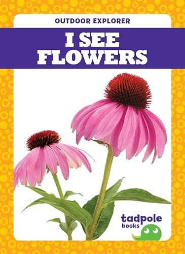 I See Flowers (Outdoor Explorer)