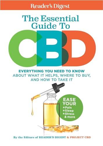 The Essential Guide to CBD: Everything You  Need to Know About What It Helps, Where to Buy, and How to Take It